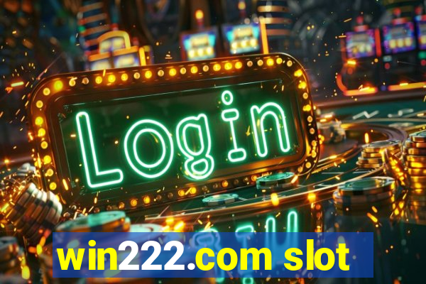 win222.com slot